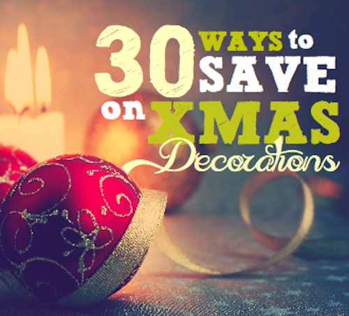 Decorations | 30 ways to save on Xmas decorations Events and Holidays